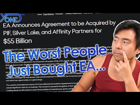 EA Gets Bought By The Worst People For $55 Billion...