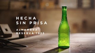 Cervezas Alhambra Reserva 1925 - Sin prisa. Merece la pena anuncio