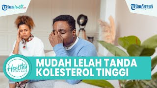 Badan Terasa Mudah Lelah Setelah Lebaran Bisa Jadi Tanda Kolesterol Tinggi, Berikut Cara Mengatasi