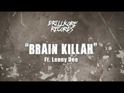 8. The Braindrillerz Ft Lenny Dee - Brain Killah (Original Mix)