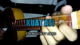 Download lagu Kuat Ati - TTM Akustik ft Andien (Chord   Lirik)  || Cover Kentrung mp3