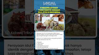 5 Makanan Khas Idul Fitri di Indonesia, dari Ketupat hingga Kue Kering yang Wajib Ada Ketika Lebaran