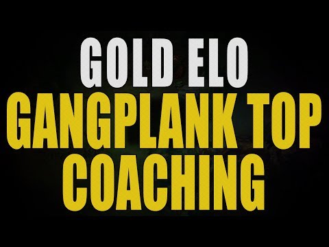 LEAGUE OF LEGENDS COACHING GOLD ELO GANGPLANK TOP