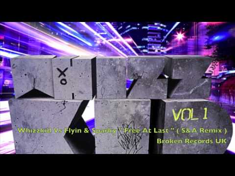 Whizzkid Vs Flyin & Sparky " Free At Last " ( S&A Remix ) Broken Records UK