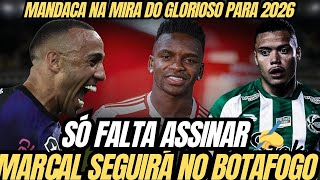 ✍️SÓ FALTA ASSINAR: MARÇAL FICARÁ MAIS UM ANO NO BOTAFOGO | MANDACA NA MIRA PARA 2026 | CARBONERO