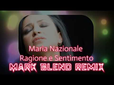 Maria Nazionale - Ragione e Sentimento ( Mark Blend Remix )