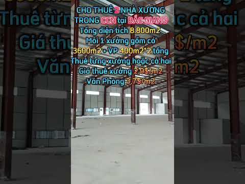 Cho thuê hai xưởng tổng diện tích 8.800m2 gần trong CCN Gần TP. Bắc Giang