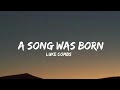 Luke Combs - A Song Was Born (lyrics)