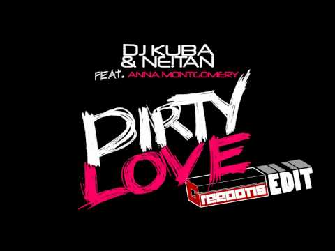 DJ KUBA & NE!TAN - Dirty Love (Greeoons Remix)