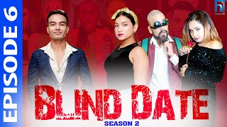 Blind Date || S2 || Episode 6