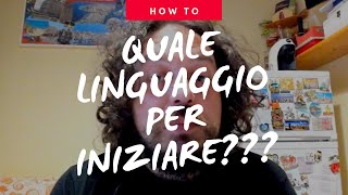 Quale linguaggio di programmazione scegliere per iniziare?
