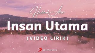 Download lagu Haddad Alwi - Insan Utama mp3