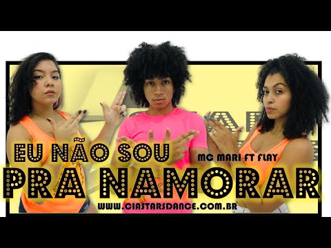 Eu Não Sou Para Namorar - Mc Mari Ft Flay - Cia Stars Dance (Coreografia)