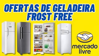 GELADEIRA MERCADO LIVRE 2024 | OFERTAS E PROMOÇÕES DE GELADEIRA FROST FREE MERCADO LIVRE.