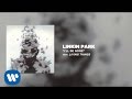 Linkin Park - I'LL BE GONE 