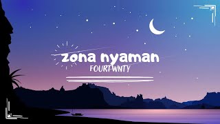 Download lagu fourtwnty - zona nyaman   ( lirik lagu ) mp3