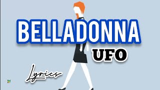 Belladonna - Ufo (Lyrics)