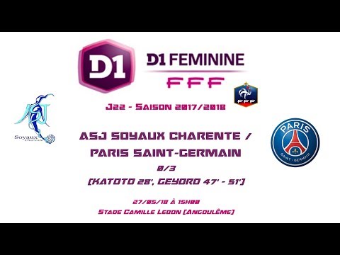 D1F - 2017/2018 - J22 - ASJ Soyaux / PSG 0-3 - 27-05-18 - Le Replay