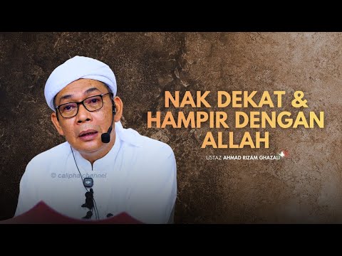 USTAZ AHMAD RIZAM - NAK RAPAT DAN DEKAT DENGAN ALLAH