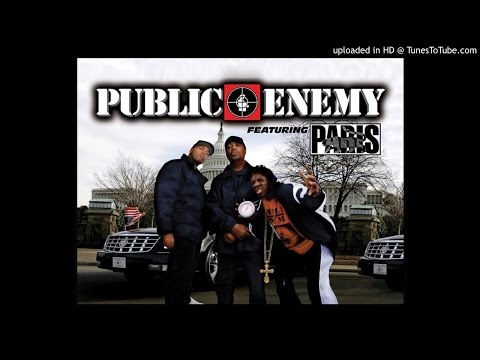 Public Enemy & Paris - Hard Truth Soldiers Ft. Dead Prez; MC Ren; Conscious Daughters