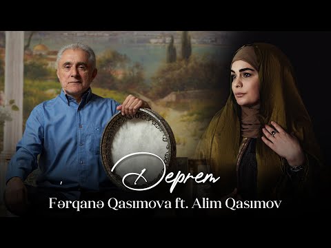 Fərqanə Qasımova ft. Alim Qasımov - Deprem (Rəsmi Audio)