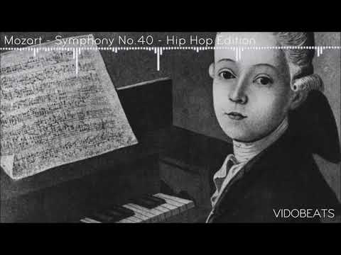 Mozart Symphony No.40 - (Hip Hop) Best Version 2018 [VIDOBEATS]