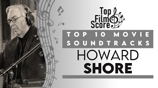 Top10 Soundtracks by Howard Shore | TheTopFilmScore