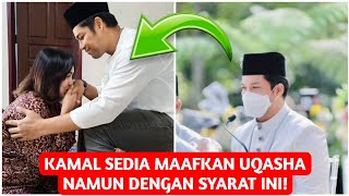 Download lagu Kamal sedia maafkan Uqasha namun dengan syarat yang ditetapkan ini..?  mp3 Download lagu Kamal sedia maafkan Uqasha namun dengan syarat yang ditetapkan ini..?  mp3