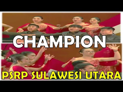 CHAMPION (GOLD 1) | PSRP SULAWESI UTARA | S'GALA YANG BERNAFAS PUJILAH TUHAN! | PESPARAWI NASIONAL