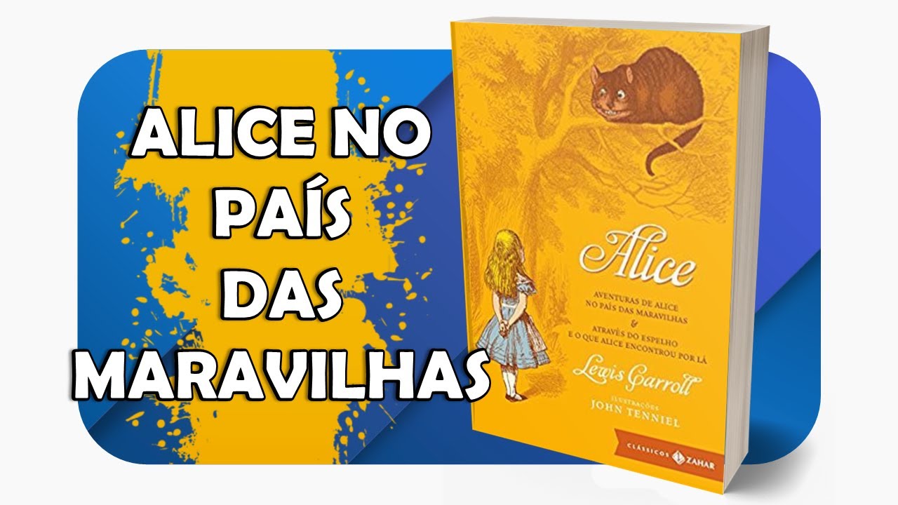 Alice no país das maravilhas - Lewis Carroll - #OuçaCultura | #ListenCulture