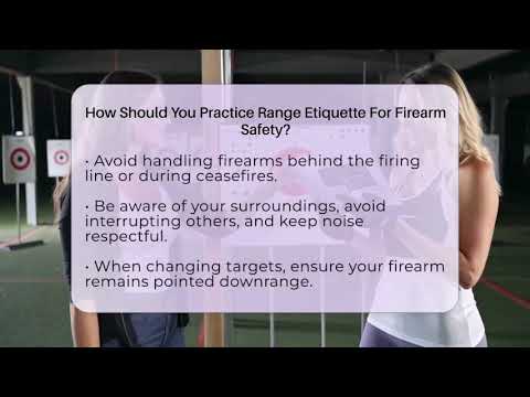 How Should You Practice Range Etiquette For Firearm Safety? - The Marksman's Journal