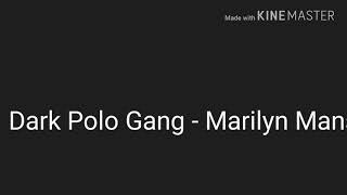 Dark Polo Gang - Marilyn Manson Lyrics