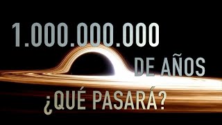 ¿Qué verías si vivieras por mil millones de años?