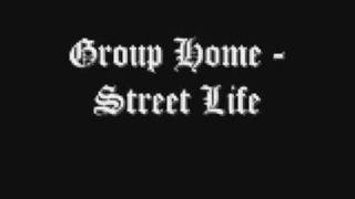 Group Home - Street Life