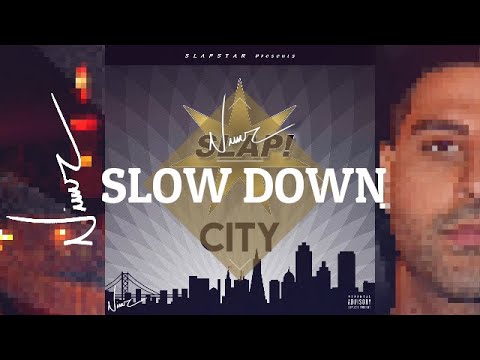 Nimz - Slow Down (Audio)
