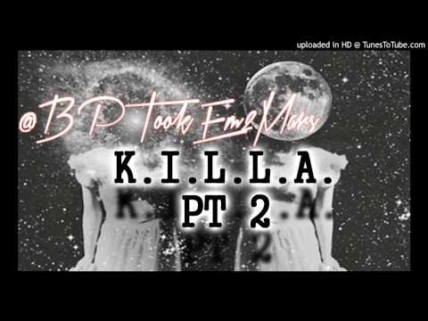 @BPTookEm2Mars-K..I.L.LA. Pt 2 (New 2013 Jerk Music)