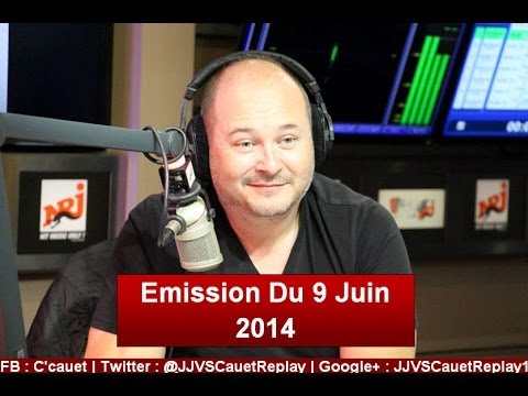 Cauet Sur NRJ Emission Du 9 Juin 2014