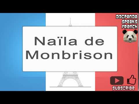Naïla de Monbrison - How To Pronounce - French Native Speaker