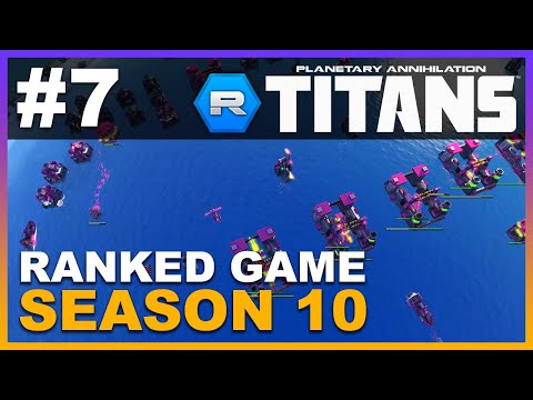 Ranked Game #7 - Season 10 - VERY FAST BOATS - Planetary Annihilation: Titans