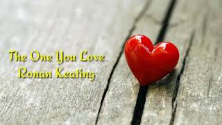 The One You Love - Ronan Keating (Lyrics) | Fires