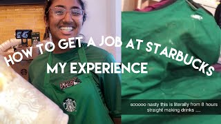 MY EXPERIENCE AT STARBUCKS (and how to get a job there!)