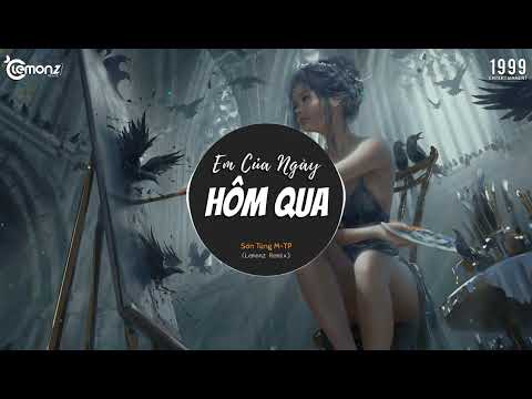 Em Của Ngày Hôm Qua (Lemonz Remix) - Sơn Tùng M-TP | Bản Remix Mới Nhất 2023