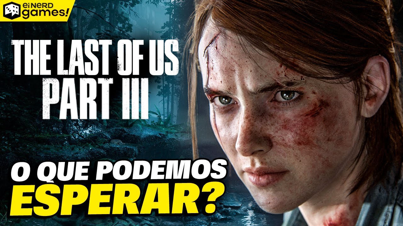 THE LAST OF US PARTE 3 - O que aconteceu com o JOGO? Será CANCELADO?