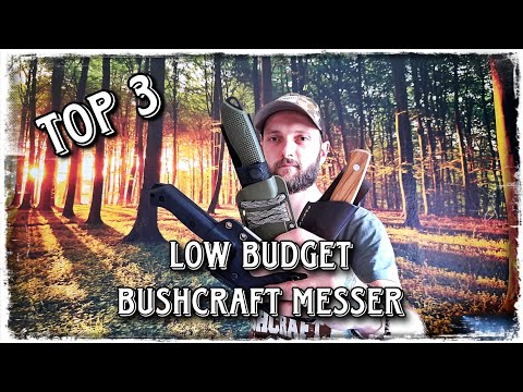 Top 3 Low Budget Bushcraft Messer