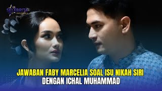 Download lagu Jawaban Faby Marcelia Soal Isu Nikah Siri Dengan Ichal Muhammad - Insert Hari ini mp3