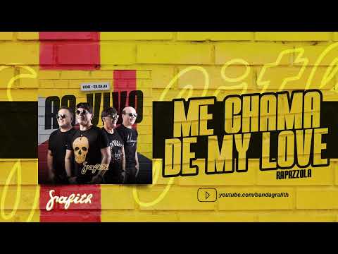 Banda Grafith - Me Chama de My Love (Rapazzola)  / Saia e Biciletinha (B. Kaçamba) | Fevereiro 2023