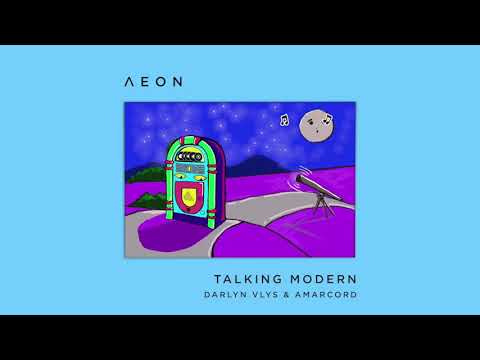 Darlyn Vlys & Amarcord - Talking Modern [AEON050]