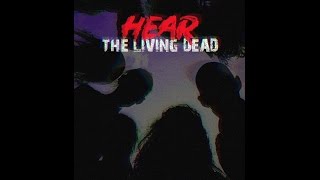 Hear the Living Dead Announcement Trailer