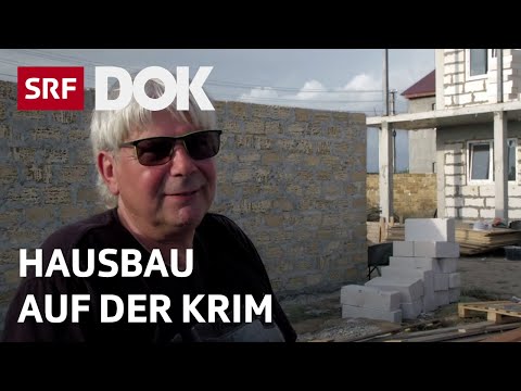 Ein Schweizer und sein Haus auf der Krim | Reportage | SRF