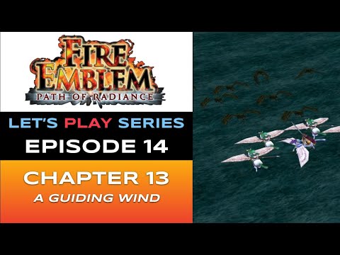 Fire Emblem: Path of Radiance (GC) - Episode 14/30 - Let’s Play Series - Full Gameplay
